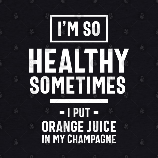 I'm So Healthy, Funny Slogans & Sayings Ideas by cidolopez